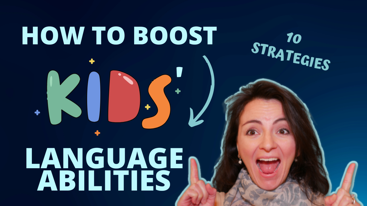 Top Strategies for Improving the Language Abilities of Multilingual Children
